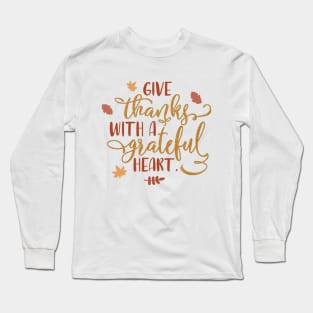 Give Thanks with a Grateful Heart Typography Long Sleeve T-Shirt